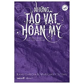 Những Tạo Vật Hoàn Mỹ - Phần 1 Series Gia Tộc Huyền Bí