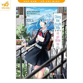 Chàng trai chuyển kiếp và cô gái thiên tài - Tập 1 (Nhã Nam HCM) - Gã