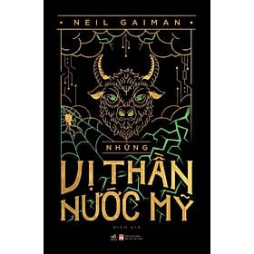 Những Vị Thần Nước Mỹ - Neil Gaiman - Nhã Nam