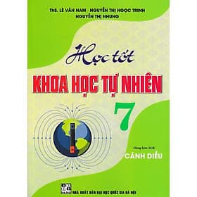Học Tốt Khoa Học Tự Nhiên Lớp 7 - Dùng Kèm SGK Cánh Diều - Hồng Ân