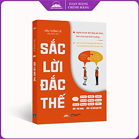Sắc Lời Đắc Thế - Lĩnh Hội Nghệ Thuật Đối Thoại Bậc Thầy - Nhà Xuất Bản Dân Trí - 