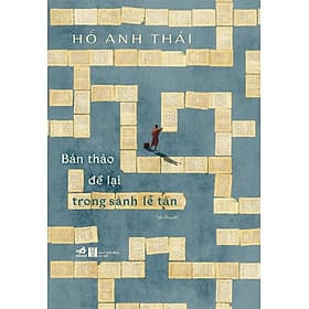 Sách Bản Thảo Để Lại Trong Sảnh Lễ Tân - Bìa Cứng - Hồ Anh Thái