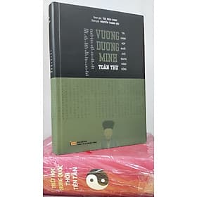 (Bìa Cứng, có áo ngoài) VƯƠNG DƯƠNG MINH TOÀN THƯ - Túc Dịch Minh - Nguyễn Thanh Hải dịch - Thanh Hải