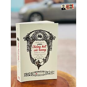 TUỒNG HÁT CẢI LƯƠNG Khảo & luận - 10 năm bổn tuồng đề yếu - Nguyễn Phúc An – Nxb Tổng hợp Tp Hồ Chí Minh (bìa mềm) - 