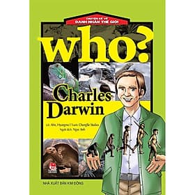 Sách Who? Chuyện Kể Về Danh Nhân Thế Giới: Charles Darwin - Chuyện