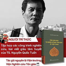 TÔN GIÁO HỌC VÀ KHẢO CỔ HỌC TÔN GIÁO Ở VIỆT NAM - Nguyễn Quốc Tuấn - Nhà xuất bản Đại học Sư phạm - 