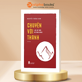 Chuyện Với Thanh - Lời Kể Mới Về Ánh Sáng - Nguyễn Thành Nam - Omega Plus - Nguyễn Thành Nam