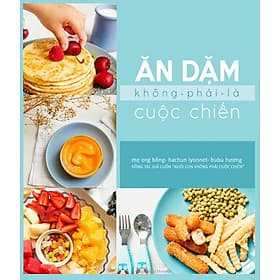 ĂN DẶM KHÔNG PHẢI LÀ CUỘC CHIẾN - An Lan
