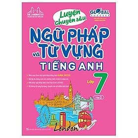 Global Success - Luyện Chuyên Sâu Ngữ Pháp Và Từ Vựng Tiếng Anh Lớp 7 - Tập 2 - Minh Minh