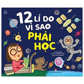12 Lí Do Vì Sao Phải Học - Nhà xuất bản Larousse