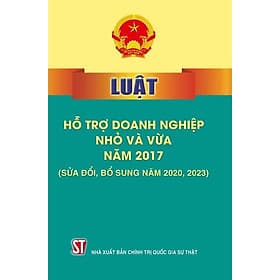 Luật Hỗ Trợ Doanh Nghiệp Nhỏ Và Vừa - NXB Chính Trị Quốc Gia