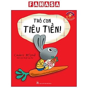 Thu Chi Vào Ra, Bé Cũng Rành Nha! - Thỏ Con Tiêu Tiền - Kim Chi