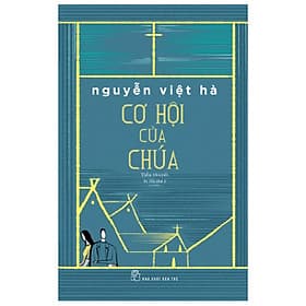 Sách Cơ Hội Của Chúa (Tiểu Thuyết) - Thu