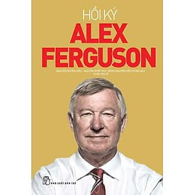 Hồi Ký Alex Ferguson - Aleix Cabrera