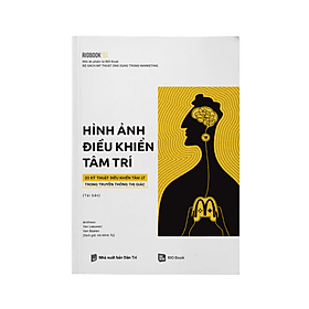 RIO BOOK NO.3 - Hình ảnh điều khiển tâm trí - 30 kỹ thuật điều khiển tâm lý trong truyền thông thị giác - Lý Gia