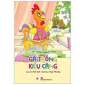 Sách Cổ Tích Trăng Non - Gà Trống Kiêu Căng - Hú