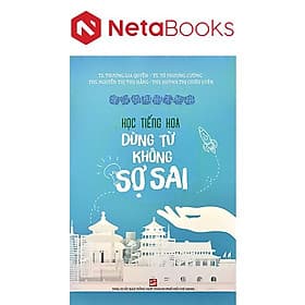 Học Tiếng Hoa Dùng Từ Không Sợ Sai - Nhà xuất bản Larousse