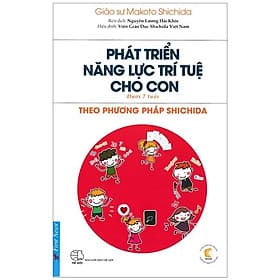 Sách Phát Triển Năng Lực Trí Tuệ Cho Con Theo Phương Pháp Shichida (Dành Cho Trẻ Dưới 7 Tuổi) - Phương Phương