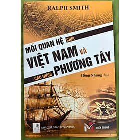 Sách : “Mối quan hệ giữa Việt Nam và các nước phương Tây - Trung Phương