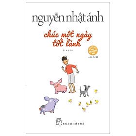 Sách Chúc Một Ngày Tốt Lành - Nguyễn Nhật Ánh - Tư Lan