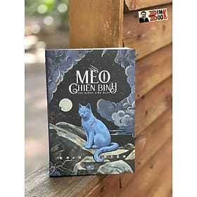 MÈO CHIẾN BINH - CON ĐƯỜNG HIỂM NGUY – Erin Hunter - Nguyễn Minh Thư dịch – Nhã Nam- NXB Hội nhà văn - Bình