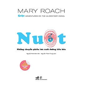 Sách Nuốt: Những Chuyến Phiêu Lưu Xuôi Đường Tiêu Hóa - Nhã Nam