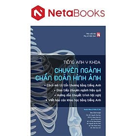 Tiếng Anh Y Khoa - Chuyên Ngành Chẩn Đoán Hình Ảnh - Việt Anh