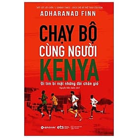 Sách Chạy Bộ Cùng Người Kenya - Đi Tìm Bí Mật Những Đôi Chân Gió