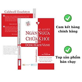 Bí quyết ngăn ngừa và chữa khỏi bệnh động mạch vành_ Phương pháp chữa bệnh dựa trên nền tảng dinh dưỡng thực vật toàn phần - Phương Phương