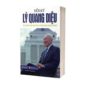 [ Thăng Long Books ] Hồi ký Lý Quang Diệu Tập 2 - Từ Thế Giới Thứ Ba Vươn Lên Thứ Nhất