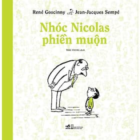 Nhóc Nicolas phiền muộn (Bộ truyện lẻ Nhóc Nicolas) - Nhã Nam Official - Nhã Nam