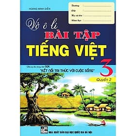 Vở Ô Li Bài Tập Tiếng Việt Lớp 3 - Quyển 2 - Biên Soạn Theo Chương Trình SGK Kết Nối Tri Thức Với Cuộc Sống - An Vi