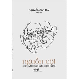 Sách Nguồn Cội - Chuyện Về Những Người Hai Quê Hương