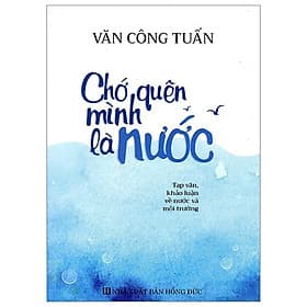 Chớ Quên Mình Là Nước - Minh