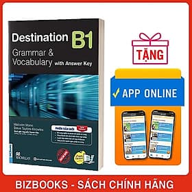 Destination B1 Grammar and Vocabulary Kèm Đáp Án