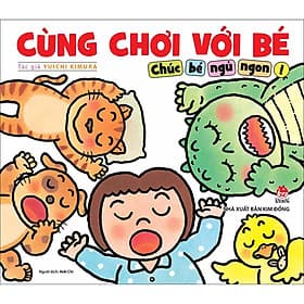 Sách Cùng Chơi Với Bé - Chúc Bé Ngủ Ngon - Nhà xuất bản Larousse