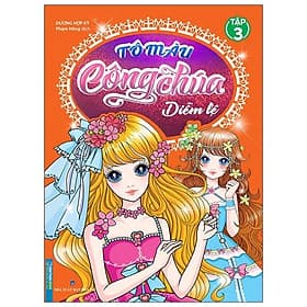 Tô Màu Công Chúa Diễm Lệ - Tập 3 - Minh Minh