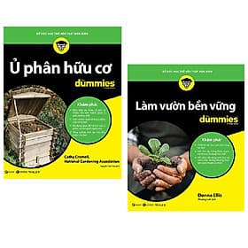 Combo 2 cuốn: Ủ Phân Hữu Cơ (for Dummies) + Làm Vườn Bền Vững (For Dummies) - Phan Thái
