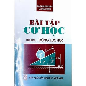 Bài tập cơ học, tập 2 - Động lực học - Nhã Nam