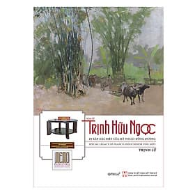 Họa sỹ Trịnh Hữu Ngọc - Di sản đặc biệt của Mỹ thuật Đông Dương (Bìa Cứng) - Đông Di