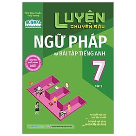 Luyện Chuyên Sâu Ngữ Pháp Và Bài Tập Tiếng Anh Lớp 7 - Tập 1 (Theo Chương Trình Giáo Dục Phổ Thông Mới) - Theo Theobald
