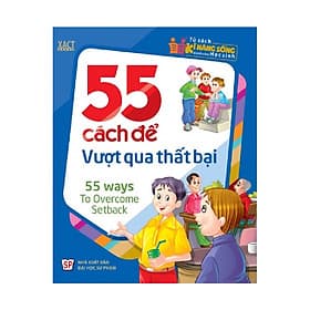 Tủ Sách Kỹ Năng Sống Dành Cho Học Sinh - 55 cách để vượt qua thất bại - Minh Minh