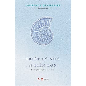 Sách TRIẾT LÝ NHỎ VỀ BIỂN LỚN - Hú