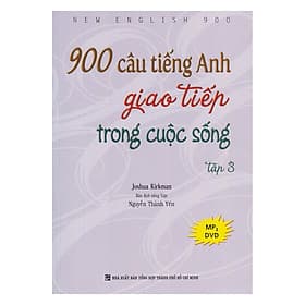 Sách 900 Câu Tiếng Anh Giao Tiếp Trong Cuộc Sống - Tập 3 (Kèm file MP3) - G