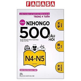 500 Câu Hỏi Luyện Thi Năng Lực Nhật Ngữ - Trình Độ N4-N5 (Tái Bản 2020) - Sasaki Hitoko