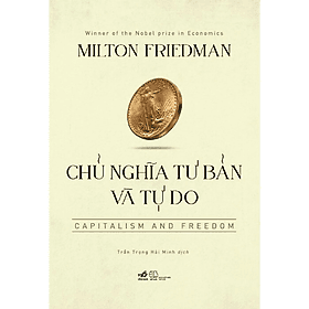 Chủ Nghĩa Tư Bản Và Tự Do - Nhã Nam