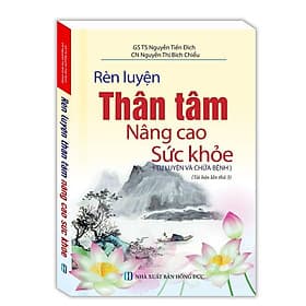 Rèn Luyện Thân Tâm Nâng Cao Sức Khỏe - Minh Thắng - Thắng