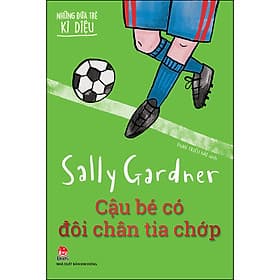 Sách Những Đứa Trẻ Kì Diệu - Cậu Bé Có Đôi Chân Tia Chớp - Kim