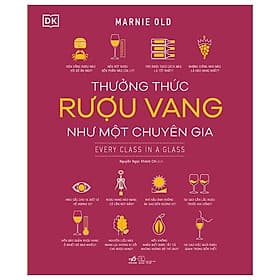 Sách Nghệ Thuật Sống Đẹp- Thưởng Thức Rượu Vang Như Một Chuyên Gia - Nhã Nam