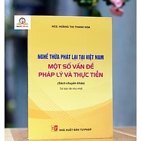 Nghề Thừa phát lại tại Việt Nam – Một số vấn đề pháp lý và thực tiễn - Nam Việt